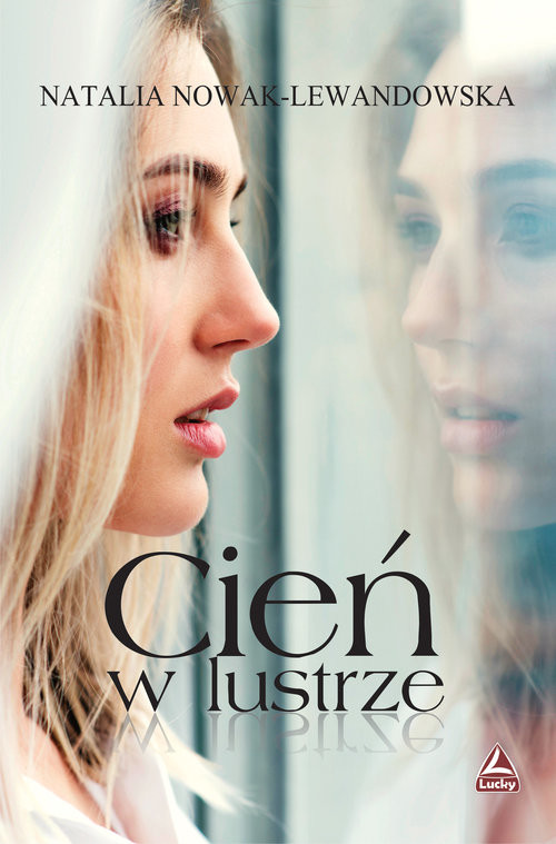 okładka Cień w lustrze książka | Nowak -LewandowskaNatalia
