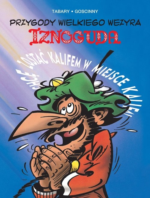 okładka Przygody wielkiego wezyra Iznoguda. Tom 4 książka