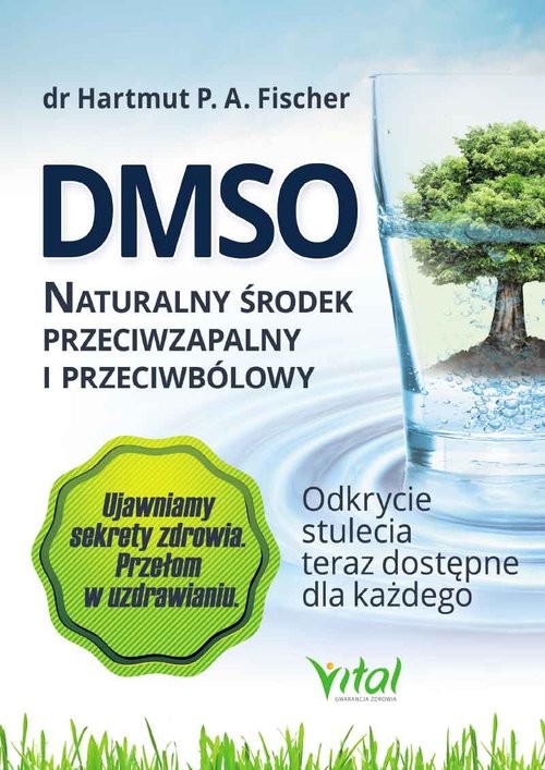 okładka DMSO naturalny środek przeciwzapalny i przeciwbólowy książka | Hartmut P, A. Fischer