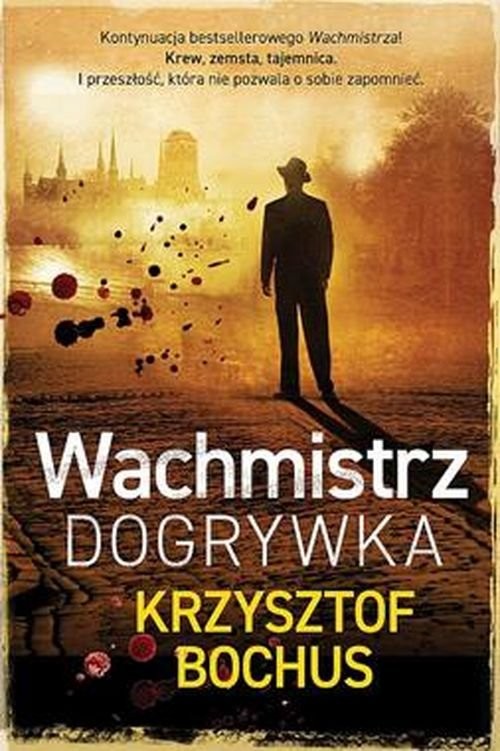 okładka Wachmistrz Dogrywka książka | Krzysztof Bochus