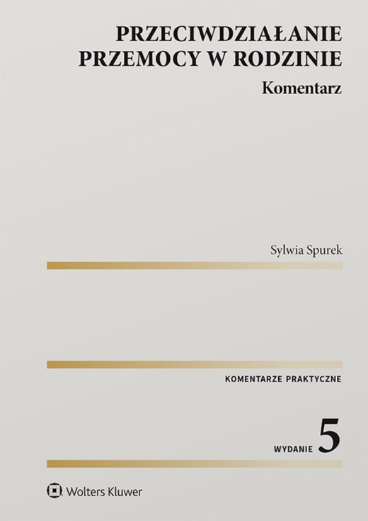 okładka Przeciwdziałanie przemocy w rodzinie. Komentarz (pdf) ebook | pdf | Sylwia Spurek
