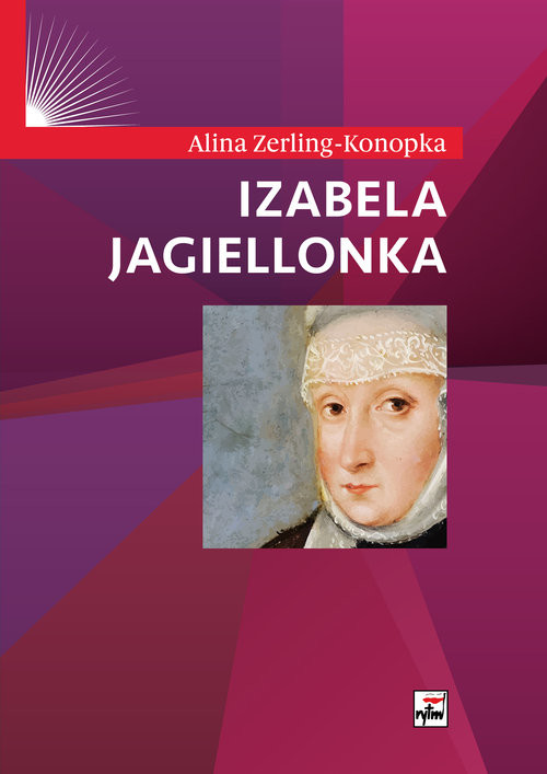 okładka Izabela Jagiellonka książka | Alina Zerling-Konopka
