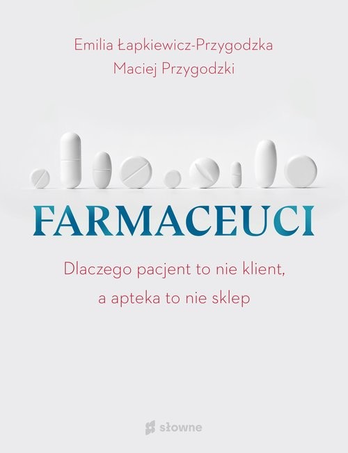 okładka Farmaceuci książka | Emilia Łapkiewicz-Przygodzka, Maciej Przygodzki