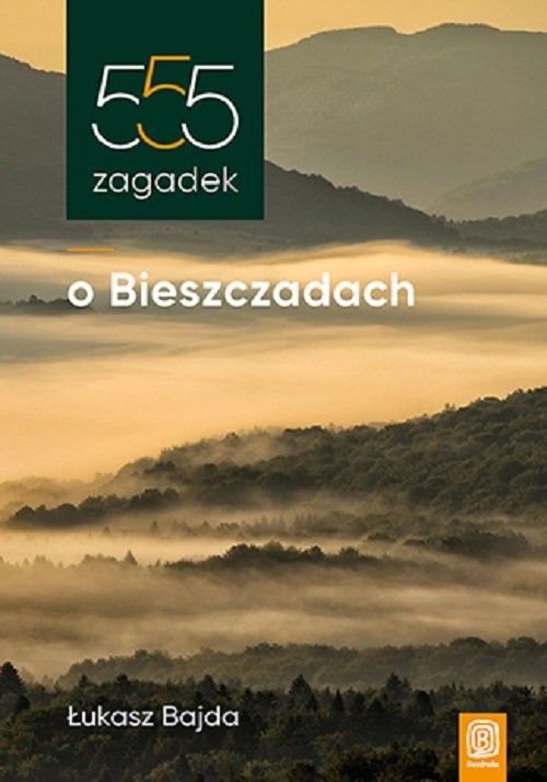okładka 555 zagadek o Bieszczadach książka | Łukasz Bajda