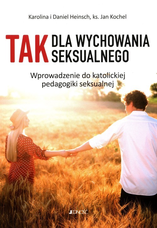 okładka Tak dla wychowania seksualnego książka | Jan Kochel, Heinsch Karolina, Heinsch Daniel