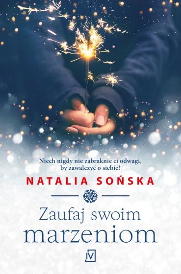 okładka Zaufaj swoim marzeniom
 książka | Natalia Sońska