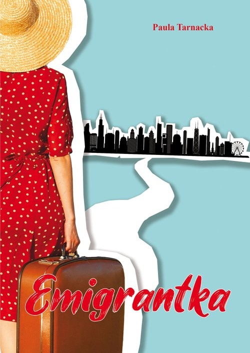 okładka Emigrantka książka | Paula Tarnacka