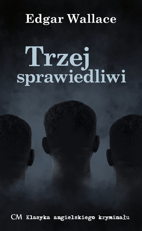 okładka Trzej Sprawiedliwi książka | Edgar Wallace
