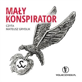 okładka Mały Konspirator audiobook | MP3 | Opracowania Zbiorowe
