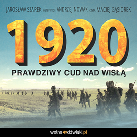 okładka 1920. Prawdziwy Cud nad Wisłą audiobook | MP3 | Jarosław Szarek