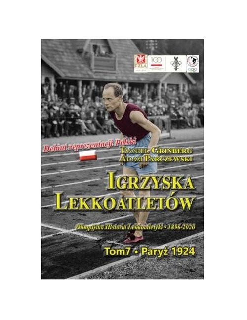 okładka Igrzyska lekkoatletów Tom 7 Paryż 1924 książka | Daniel Grinberg, Adam Parczewski