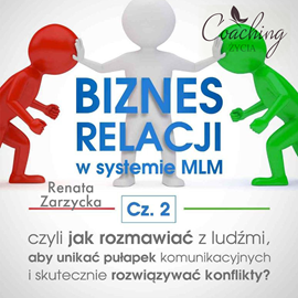 okładka Biznes relacji w systemie MLM. Część 2 audiobook | MP3 | Renata Zarzycka