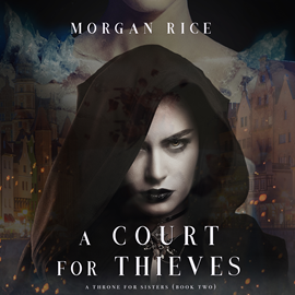 okładka A Court for Thieves (A Throne for Sisters - Book 2) audiobook | MP3 | Rice Morgan