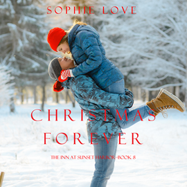 okładka Christmas Forever (The Inn at Sunset Harbor - Book Eight) audiobook | MP3 | Sophie Love