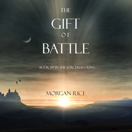 okładka The Gift of Battle (Book Seventeen in the Sorcerer's Ring) audiobook | MP3 | Rice Morgan