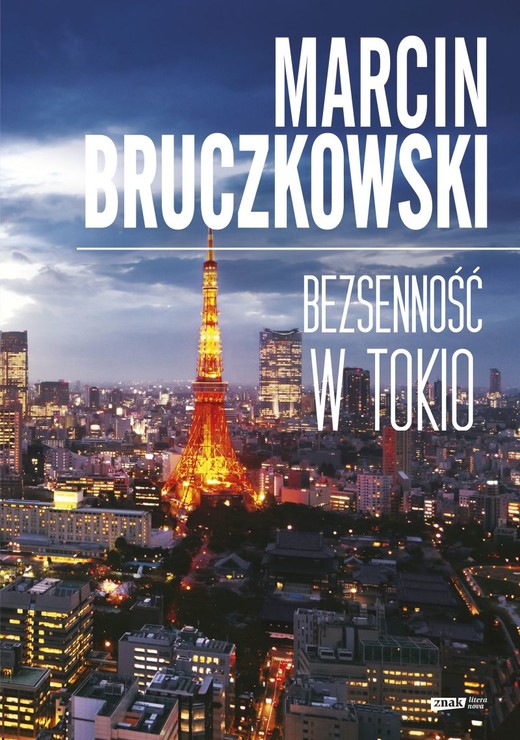 okładka Bezsenność w Tokio [wznowienie 2021]
 książka | Marcin Bruczkowski