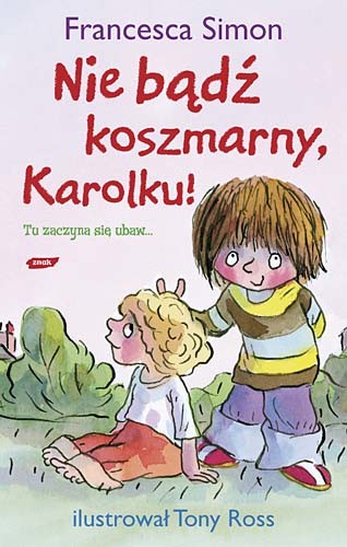 okładka Nie bądź koszmarny, Karolku! książka | Francesca Simon