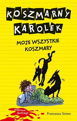 okładka Koszmarny Karolek. Moje wszystkie koszmary książka | Francesca Simon
