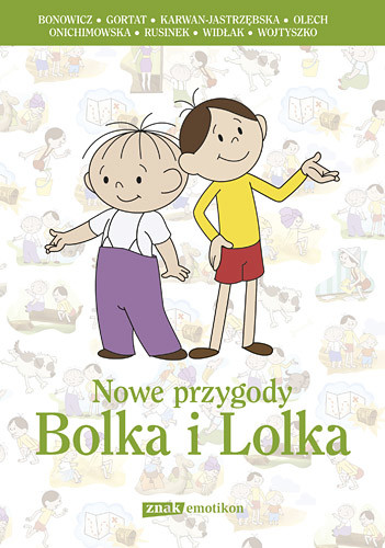 okładka Nowe przygody Bolka i Lolka książka | Wojciech Bonowicz, Grzegorz Gortat, ...