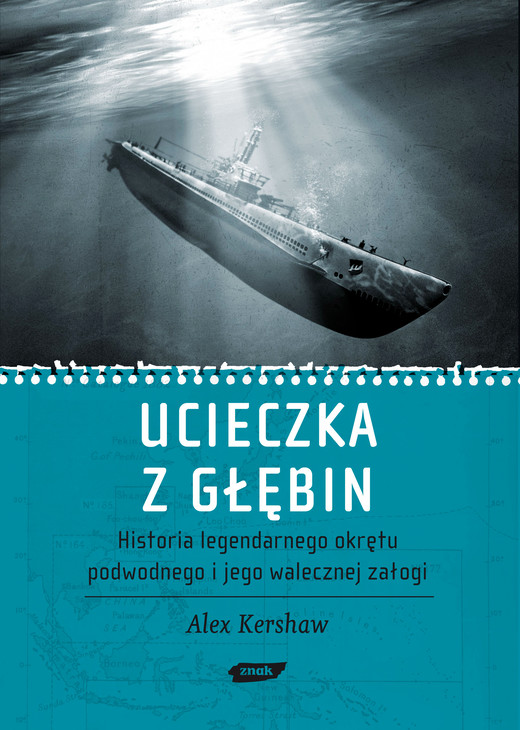 okładka Ucieczka z głębin. Historia legendarnego okrętu podwodnego i jego walecznej załogi  książka | Alex Kershaw
