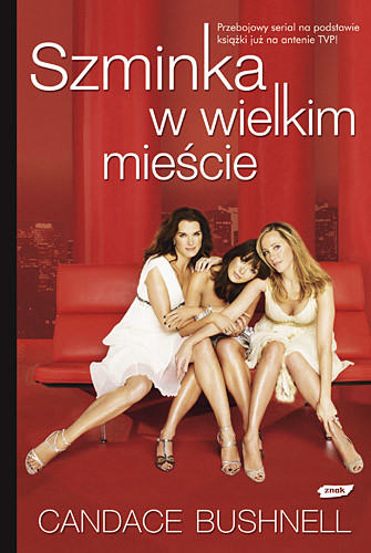 okładka Szminka w wielkim mieście książka | Candace Bushnell