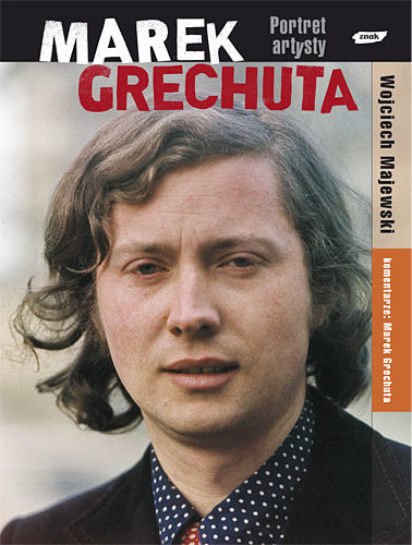 okładka Marek Grechuta. Portret artysty książka | Majewski Wojciech