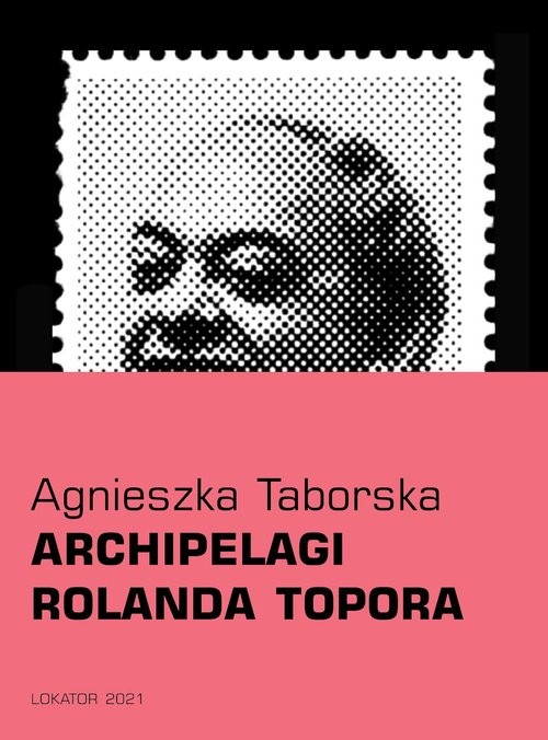 okładka Archipelagi Rolanda Topora książka | Agnieszka Taborska