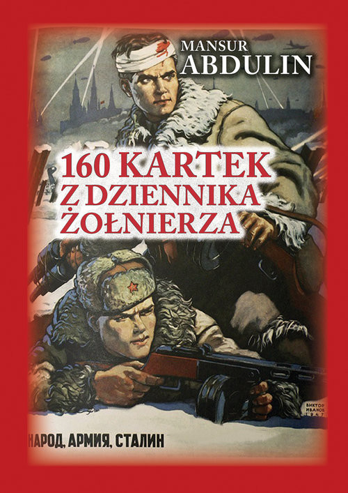 okładka 160 kartek z dziennika żołnierza Od Stalingradu do Dniepru książka | Abdulin Mansur