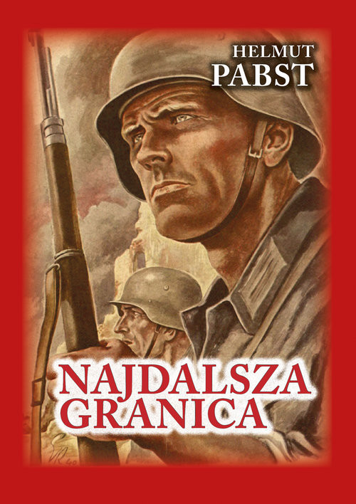okładka Najdalsza granica Pamiętniki niemieckiego żołnierza z frontu wschodniego 1941-1943 książka | Helmut Pabst