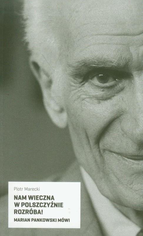 okładka Nam wieczna w polszczyźnie rozróba! Z płytą CD Marian Pankowski mówi książka | Piotr Marecki