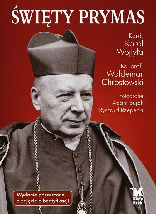 okładka Święty Prymas ze zdjęciami z beatyfikacji książka | ks. prof. Waldemar Chrostowski, Adam Bujak, Karol Wojtyła