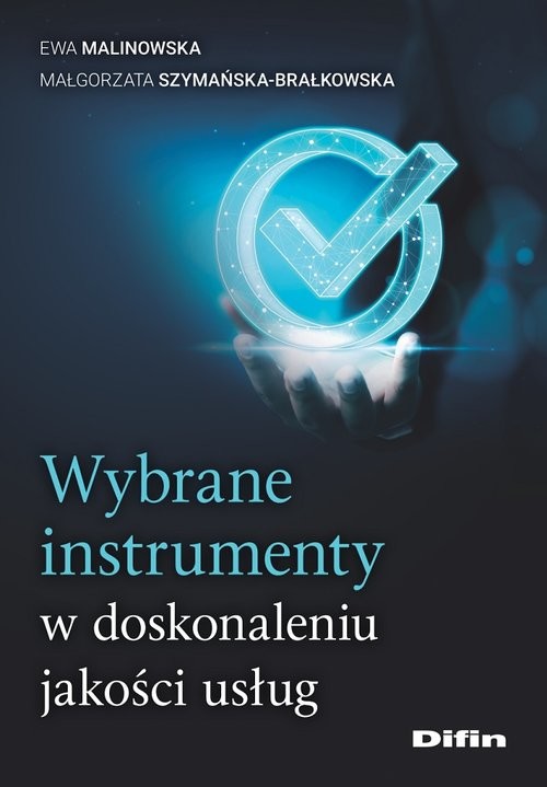 okładka Wybrane instrumenty w doskonaleniu jakości usług książka | Ewa Malinowska, Szymańska-Brałkowska Małgorzata