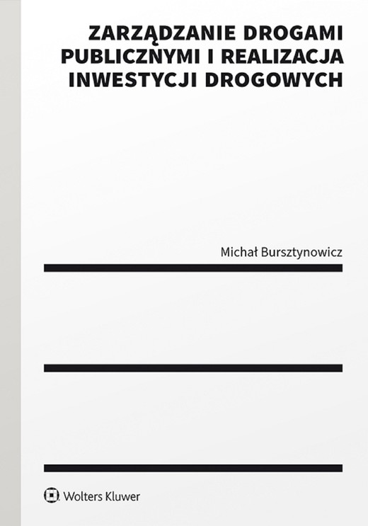 okładka Zarządzanie drogami publicznymi i realizacja inwestycji drogowych (pdf) ebook | pdf | Michał Bursztynowicz