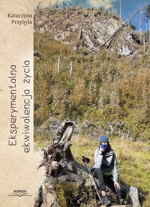 okładka Eksperymentalna ekwiwalencja życia książka | Przybyła Katarzyna