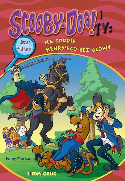 okładka Scooby-Doo! i Ty Na tropie Henry'ego bez głowy książka | Jenny Markas