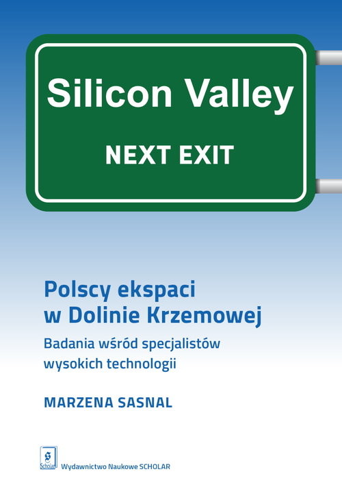 okładka Polscy ekspaci w Dolinie Krzemowej Badania wśród specjalistów wysokich technologii książka | Marzena Sasnal
