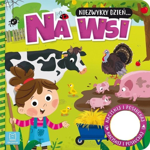 okładka Niezwykły dzień.. Na wsi Książeczka z dźwiękiem książka