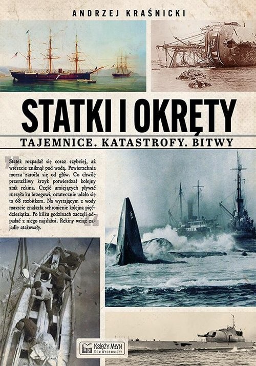 okładka Statki i okręty - tajemnice, katastrofy, bitwy książka | Andrzej Kraśnicki