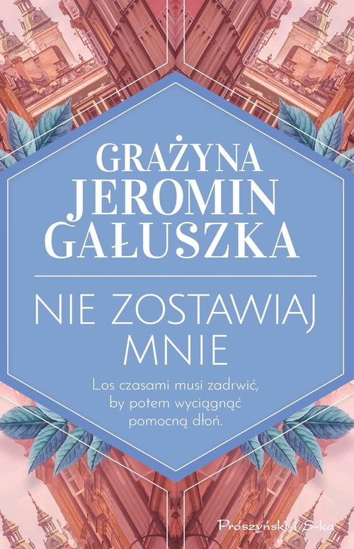 okładka Nie zostawiaj mnie książka | Grażyna Jeromin-Gałuszka