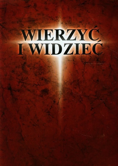 okładka Wierzyć i widzieć książka