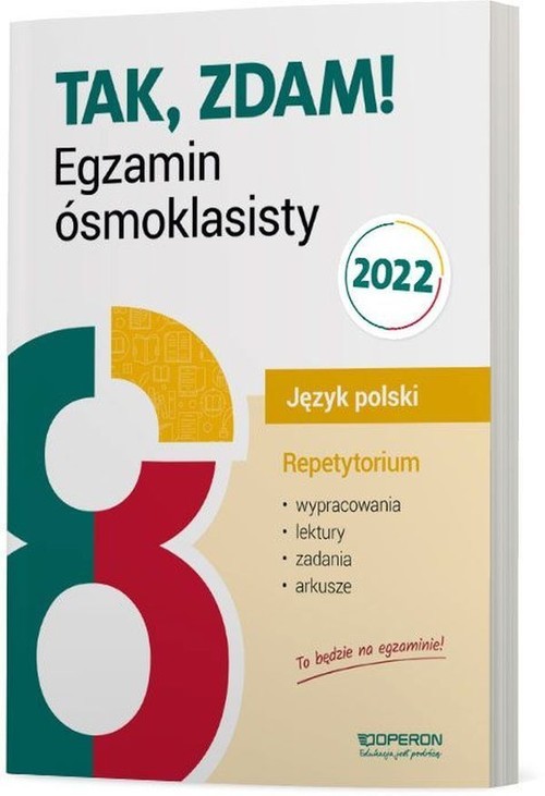 okładka Tak, zdam! Egzamin ósmoklasisty 2022 Język polski Repetytorium Szkoła podstawowa książka | Ewa Frączek, Jolanta Eisner, Beata Parchem-Albecka, Małgorzata Cichewicz, Agnieszka Willma