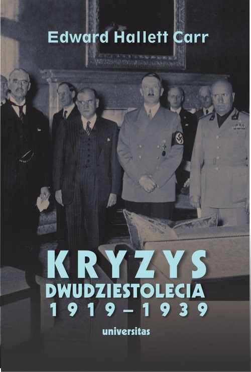 okładka Kryzys dwudziestolecia 1919-1939. Wprowadzenie do badań nad stosunkami międzynarodowymi książka | Carr EdwardHallet