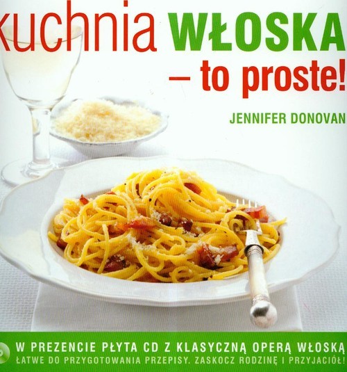 okładka Kuchnia włoska To proste z płytą CD książka | Jenifer Donovan