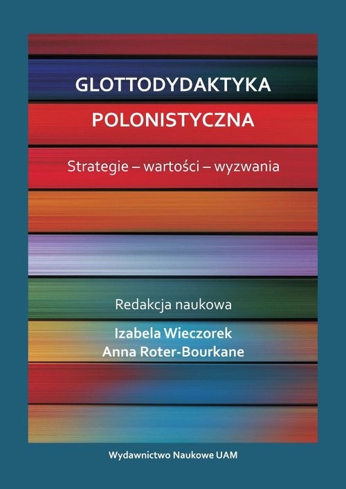 okładka Glottodydaktyka polonistyczna. Strategie - wartości - wyzwania książka