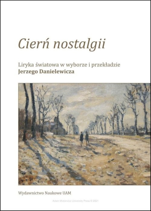 okładka Cierń nostalgii Liryka światowa w wyborze i przekładzie Jerzego Danielewicza książka | Jerzy Danielewicz