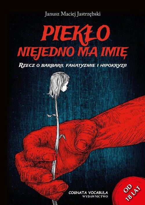 okładka Piekło niejedno ma imię książka | Jastrzębski JanuszMaciej