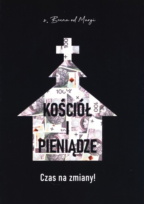 okładka Kościół i pieniądze Czas na zmiany książka | S.Bruna OdMaryi