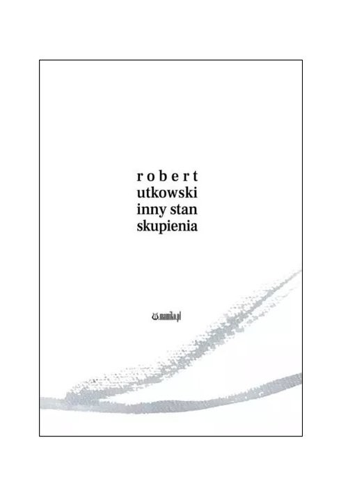 okładka Inny stan skupienia książka | Robert Utkowski