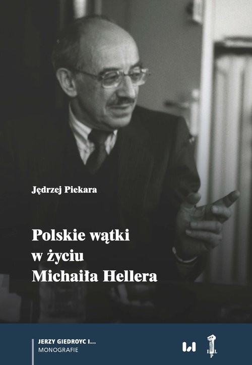 okładka Polskie wątki w życiu Michaiła Hellera książka | Jędrzej Piekara