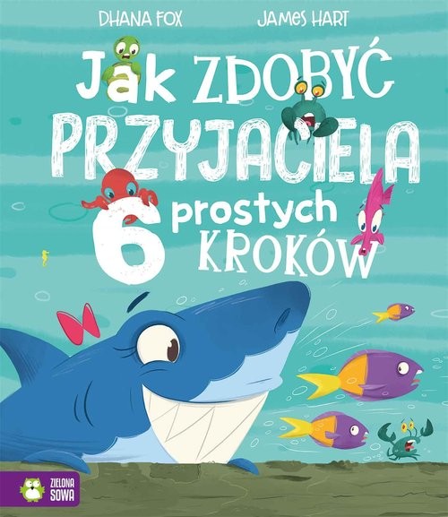 okładka Jak zdobyć przyjaciela 6 prostych kroków książka | Dhana Fox